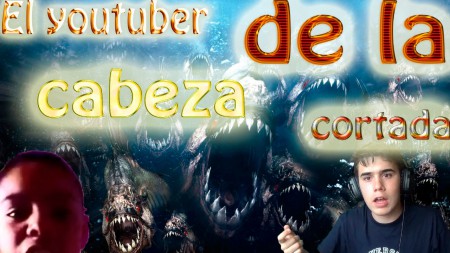 El youtuber de la cabeza cortada 